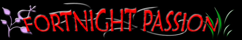 Fortnight Passion